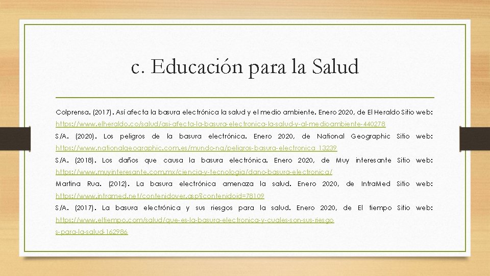 c. Educación para la Salud Colprensa. (2017). Así afecta la basura electrónica la salud