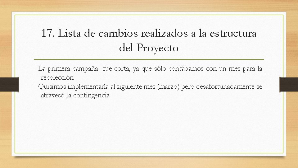17. Lista de cambios realizados a la estructura del Proyecto La primera campaña fue