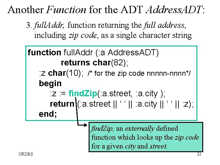 Another Function for the ADT Address. ADT: 3. full. Addr, function returning the full Another Function for the ADT Address. ADT: 3. full. Addr, function returning the full