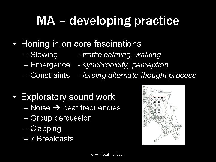 MA – developing practice • Honing in on core fascinations – Slowing - traffic