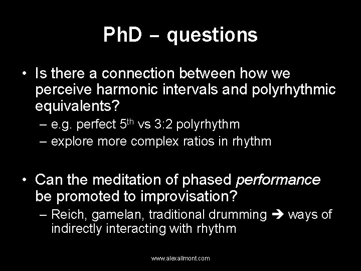 Ph. D – questions • Is there a connection between how we perceive harmonic