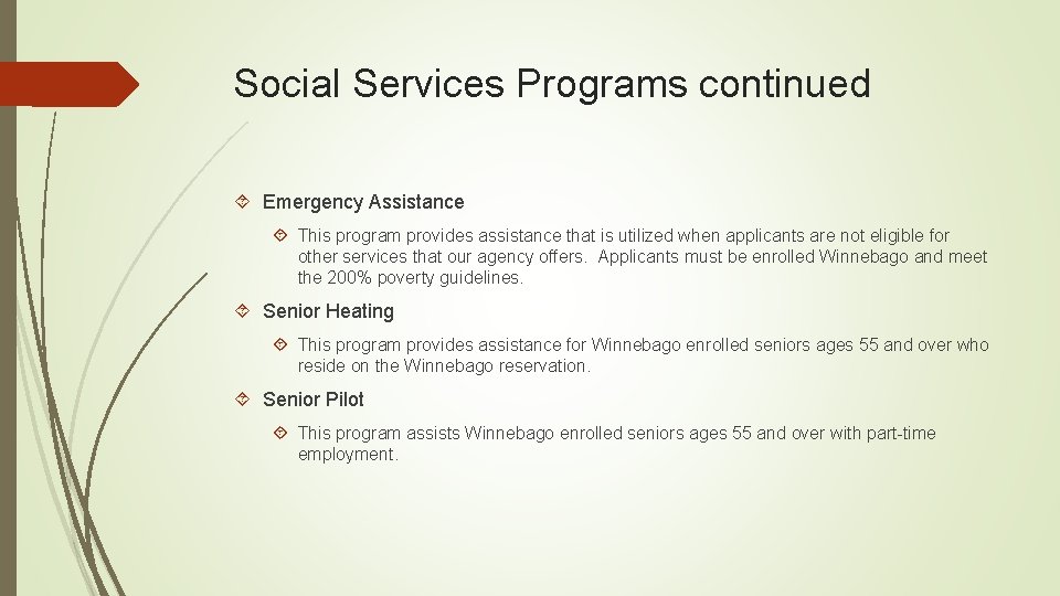 Social Services Programs continued Emergency Assistance This program provides assistance that is utilized when