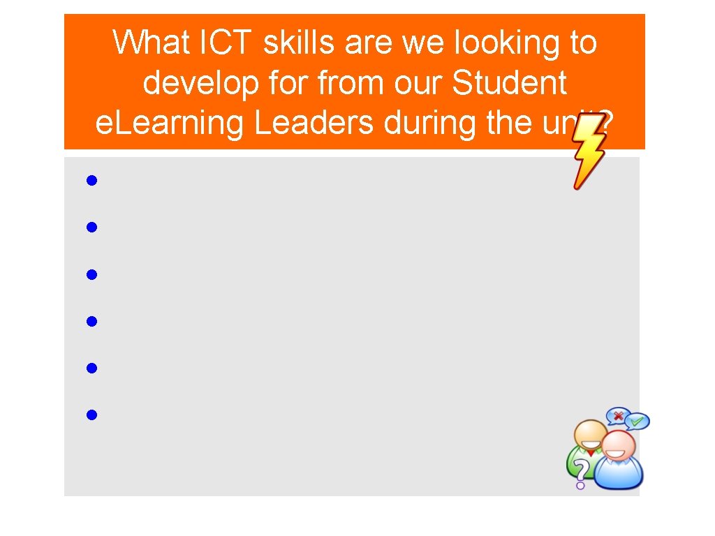 What ICT skills are we looking to develop for from our Student e. Learning