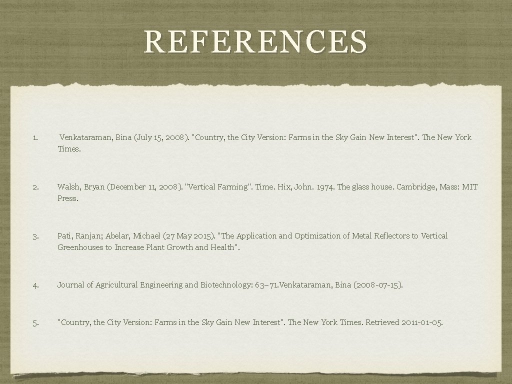 REFERENCES 1. Venkataraman, Bina (July 15, 2008). "Country, the City Version: Farms in the