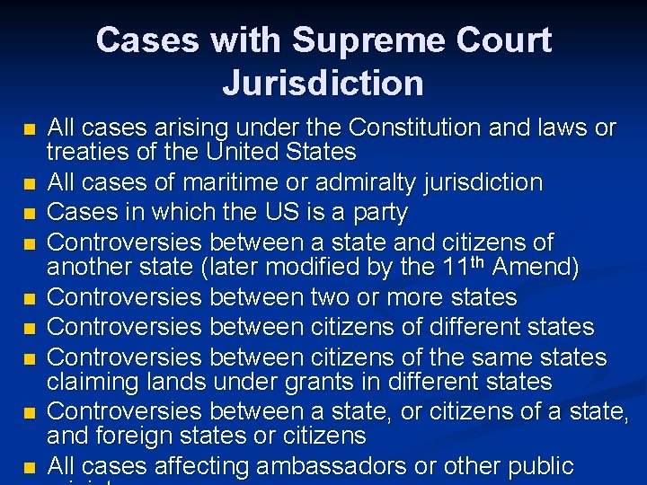 Cases with Supreme Court Jurisdiction n n n n All cases arising under the