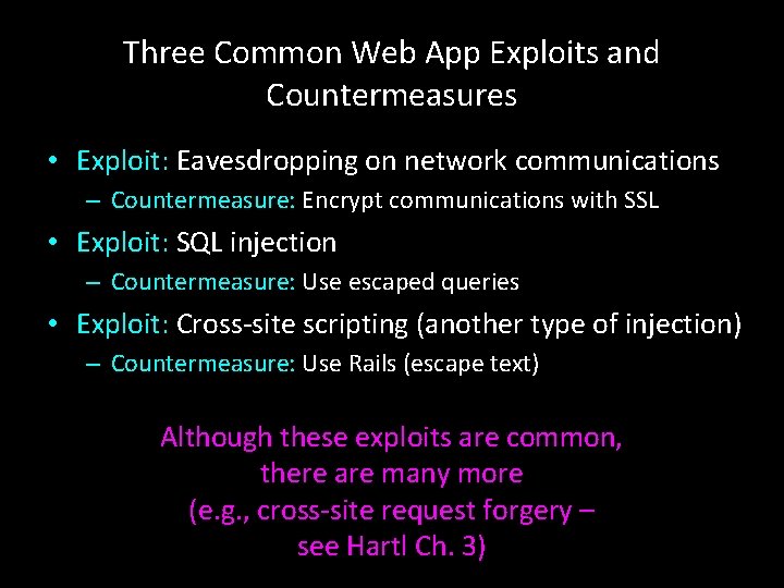 Three Common Web App Exploits and Countermeasures • Exploit: Eavesdropping on network communications –