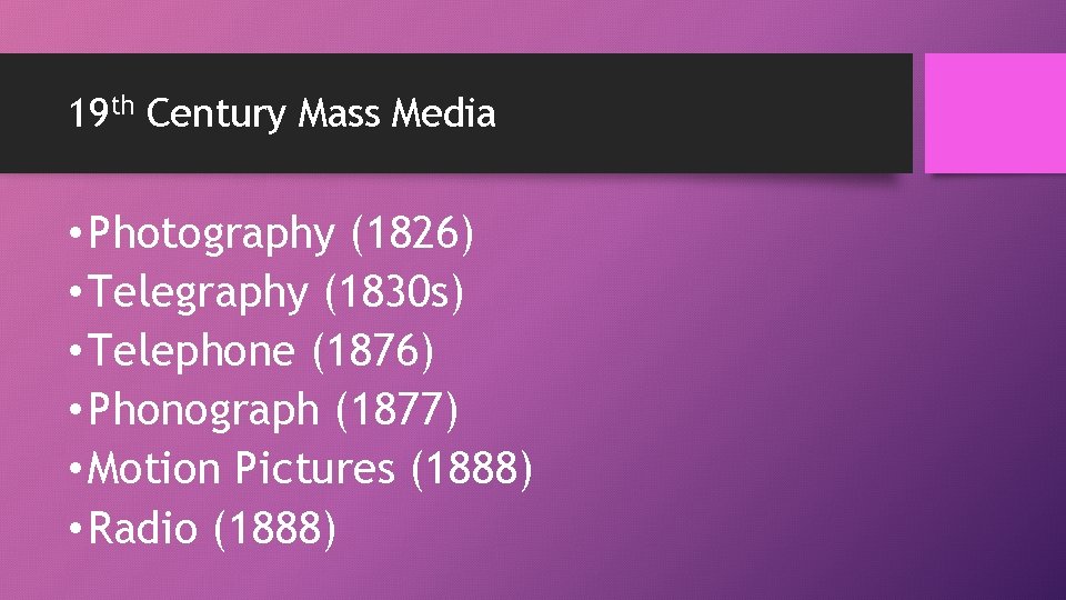 19 th Century Mass Media • Photography (1826) • Telegraphy (1830 s) • Telephone