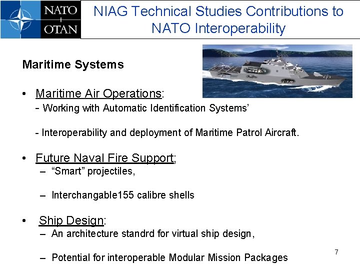 NIAG Technical Studies Contributions to NATO Interoperability Maritime Systems • Maritime Air Operations: -
