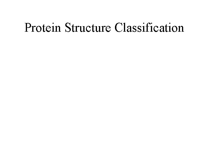 Protein Structure Classification 