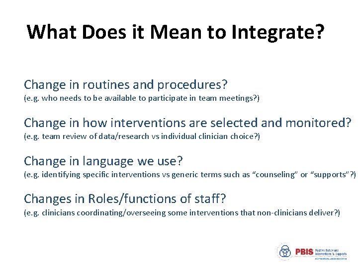 What Does it Mean to Integrate? Change in routines and procedures? (e. g. who