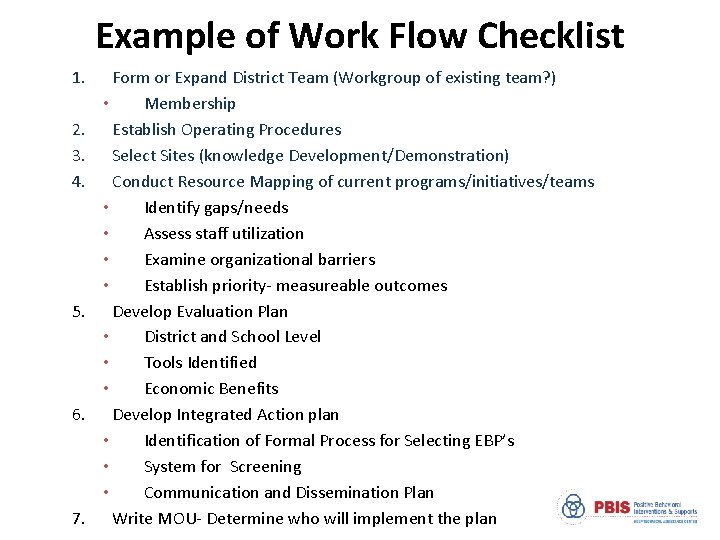 Example of Work Flow Checklist 1. 2. 3. 4. 5. 6. 7. Form or