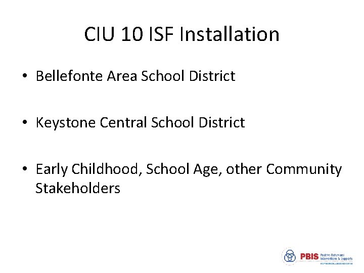 CIU 10 ISF Installation • Bellefonte Area School District • Keystone Central School District