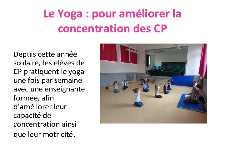 Le Yoga : pour améliorer la concentration des CP Depuis cette année scolaire, les