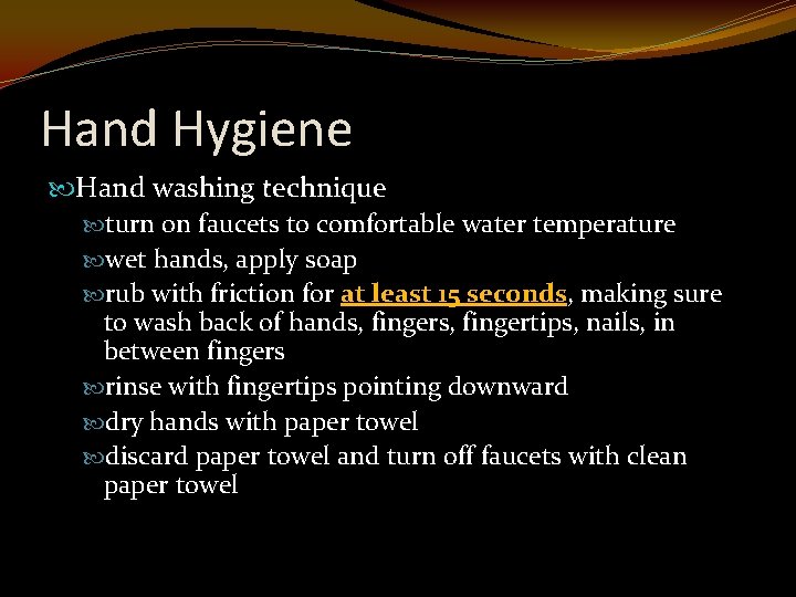 Hand Hygiene Hand washing technique turn on faucets to comfortable water temperature wet hands,