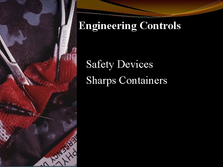 Engineering Controls Safety Devices Sharps Containers 