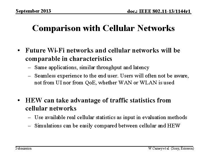 September 2013 doc. : IEEE 802. 11 -13/1144 r 1 Comparison with Cellular Networks