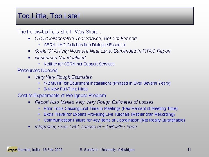Too Little, Too Late! The Follow-Up Falls Short. Way Short… § CTS (Collaborative Tool