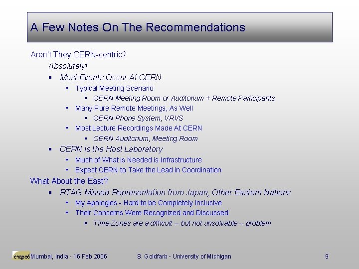A Few Notes On The Recommendations Aren’t They CERN-centric? Absolutely! § Most Events Occur