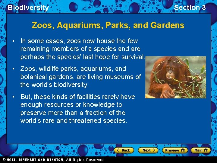 Biodiversity Section 3 Zoos, Aquariums, Parks, and Gardens • In some cases, zoos now