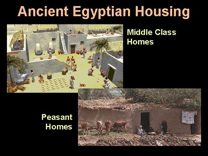 Ancient Egyptian Housing Middle Class Homes Peasant Homes 