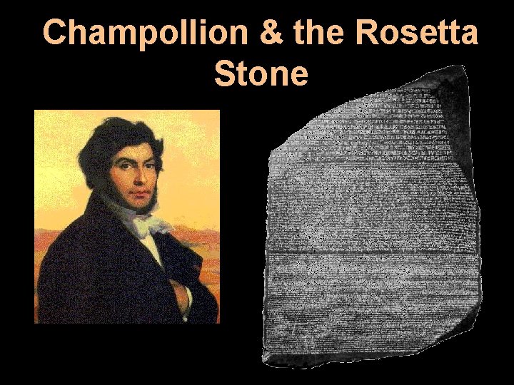 Champollion & the Rosetta Stone 