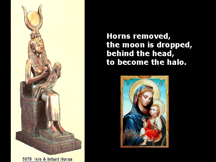 Horns removed, the moon is dropped, behind the head, to become the halo. 