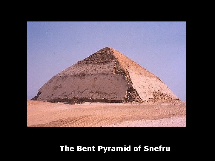 The Bent Pyramid of Snefru 