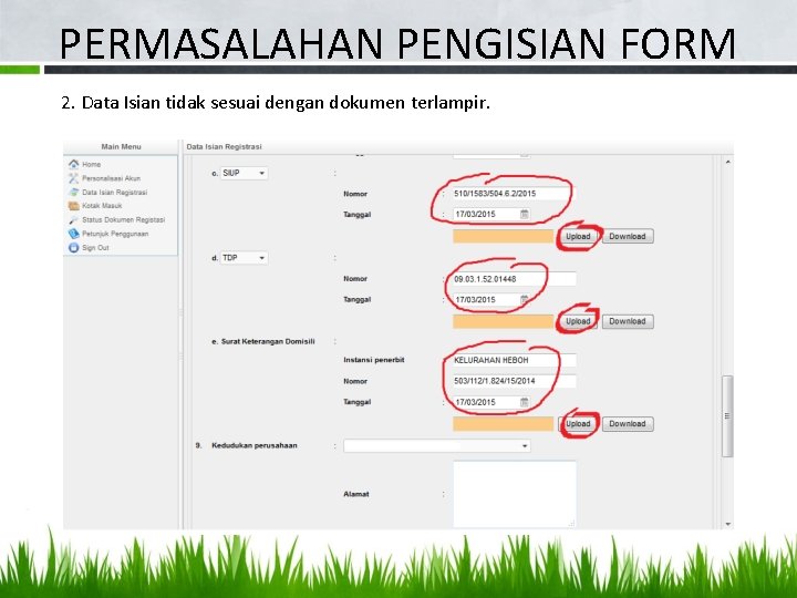 PERMASALAHAN PENGISIAN FORM 2. Data Isian tidak sesuai dengan dokumen terlampir. 