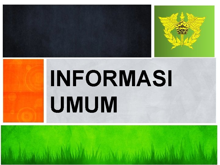 INFORMASI UMUM 