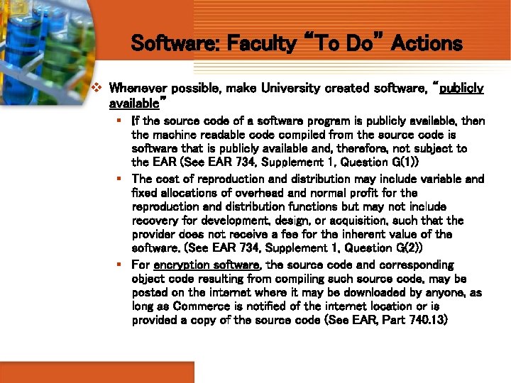 Software: Faculty “To Do” Actions v Whenever possible, make University created software, “publicly available”