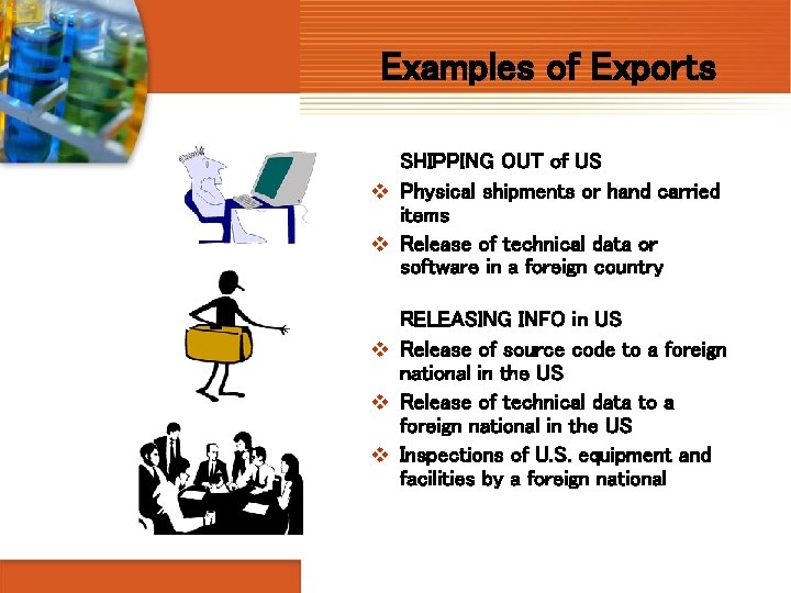 Examples of Exports SHIPPING OUT of US v Physical shipments or hand carried items