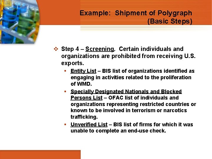 Example: Shipment of Polygraph (Basic Steps) v Step 4 – Screening. Certain individuals and