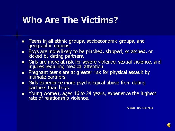 Who Are The Victims? n n n Teens in all ethnic groups, socioeconomic groups,