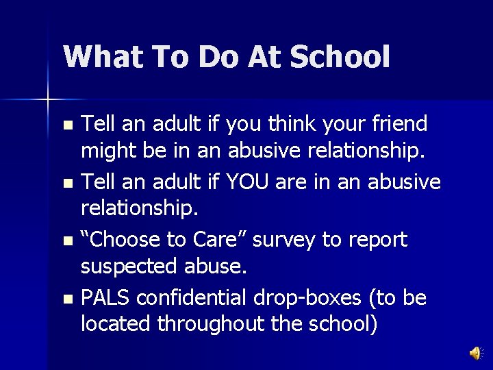 What To Do At School Tell an adult if you think your friend might