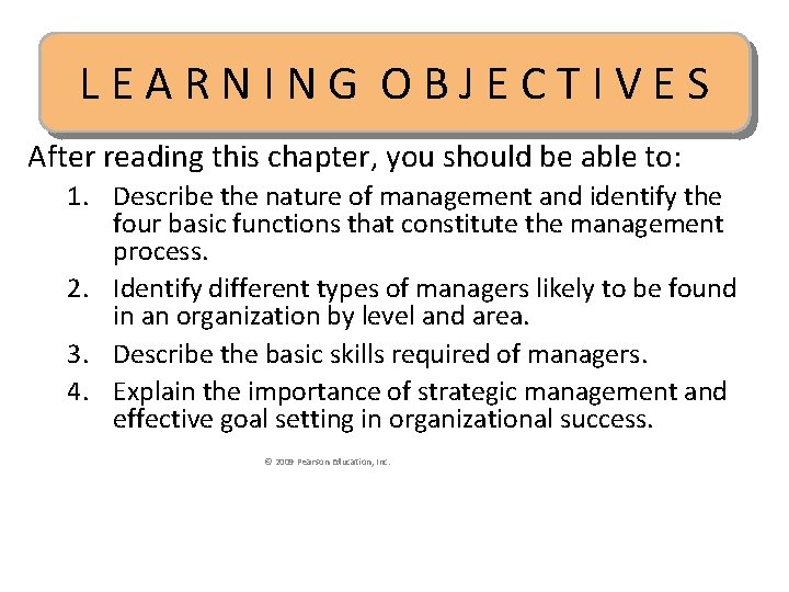 LEARNING OBJECTIVES After reading this chapter, you should be able to: 1. Describe the
