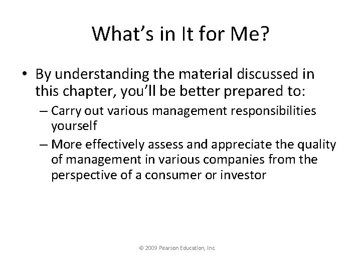 What’s in It for Me? • By understanding the material discussed in this chapter,