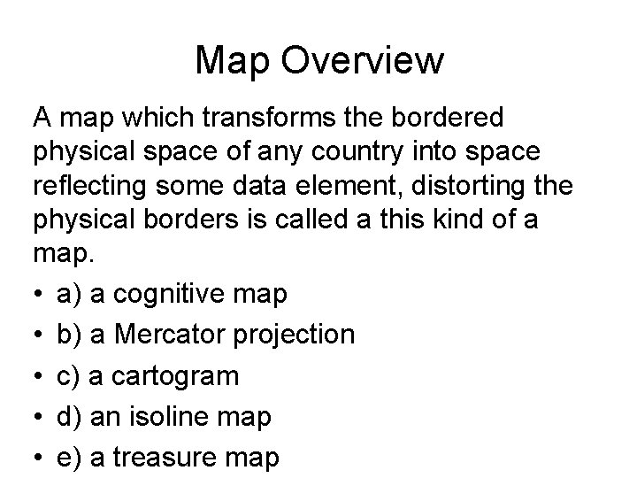 Map Overview A map which transforms the bordered physical space of any country into Map Overview A map which transforms the bordered physical space of any country into