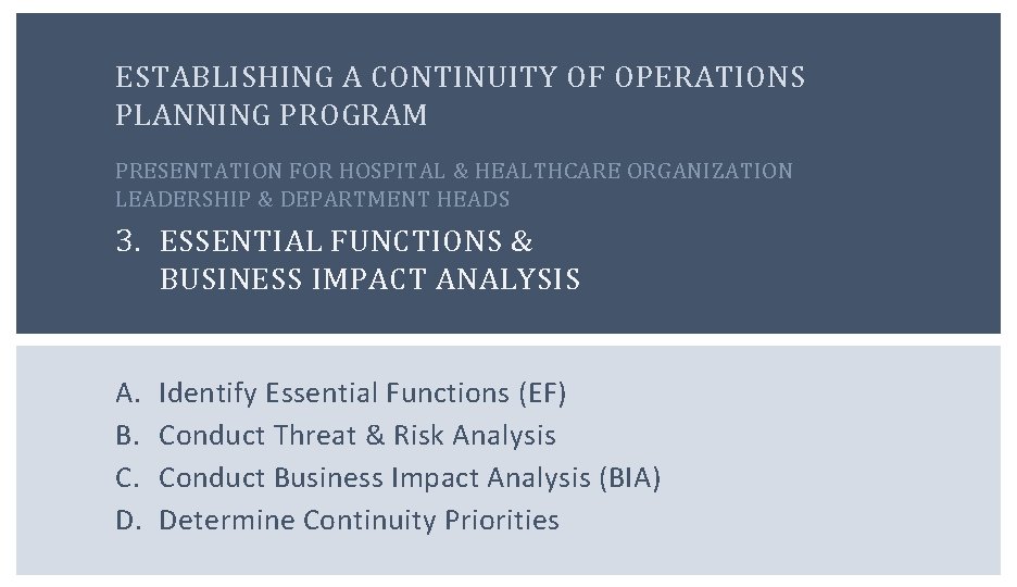 ESTABLISHING A CONTINUITY OF OPERATIONS PLANNING PROGRAM PRESENTATION FOR HOSPITAL & HEALTHCARE ORGANIZATION LEADERSHIP