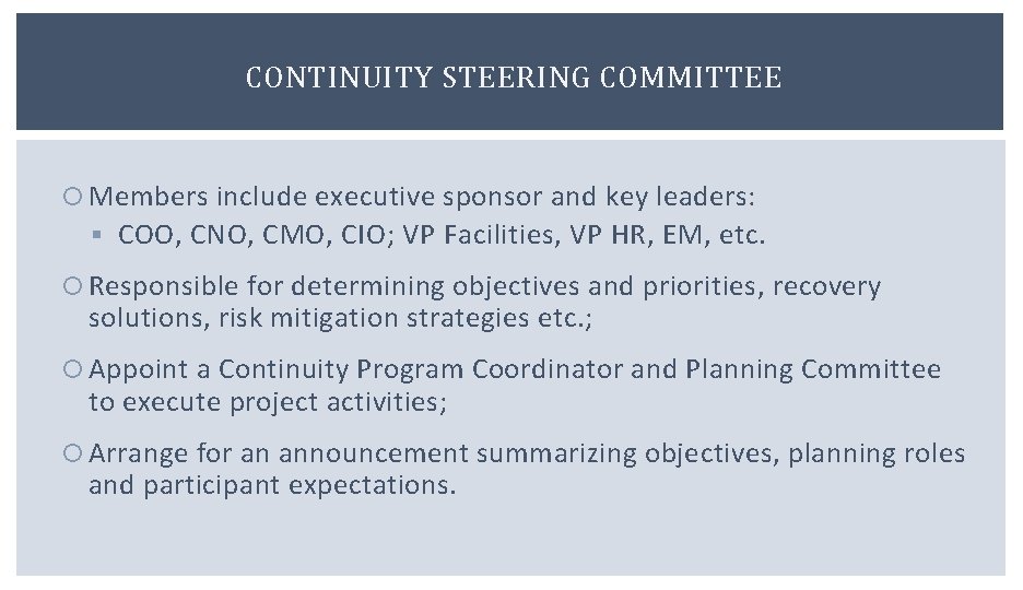 CONTINUITY STEERING COMMITTEE Members include executive sponsor and key leaders: § COO, CNO, CMO,