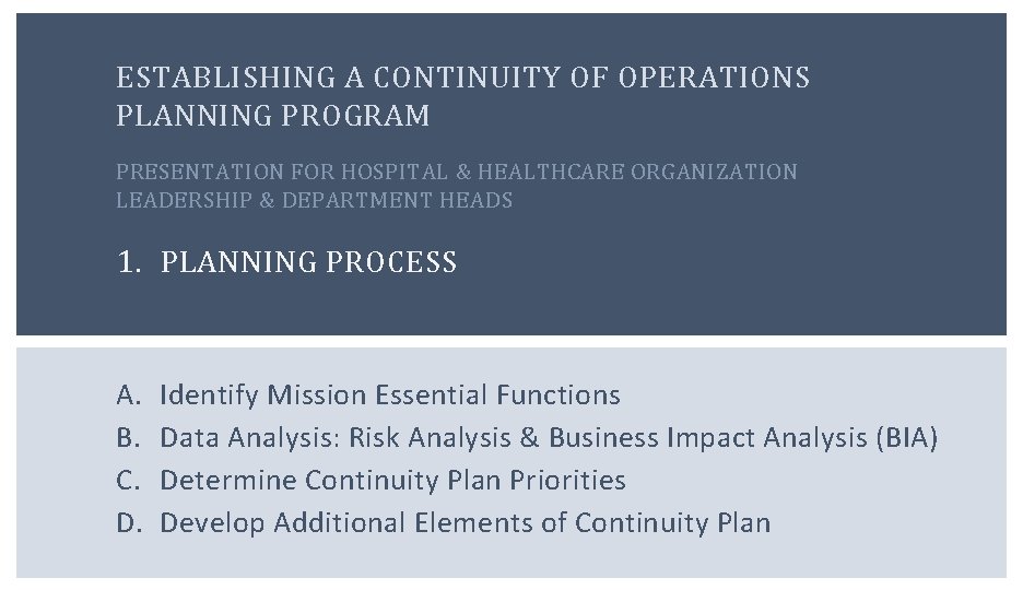 ESTABLISHING A CONTINUITY OF OPERATIONS PLANNING PROGRAM PRESENTATION FOR HOSPITAL & HEALTHCARE ORGANIZATION LEADERSHIP