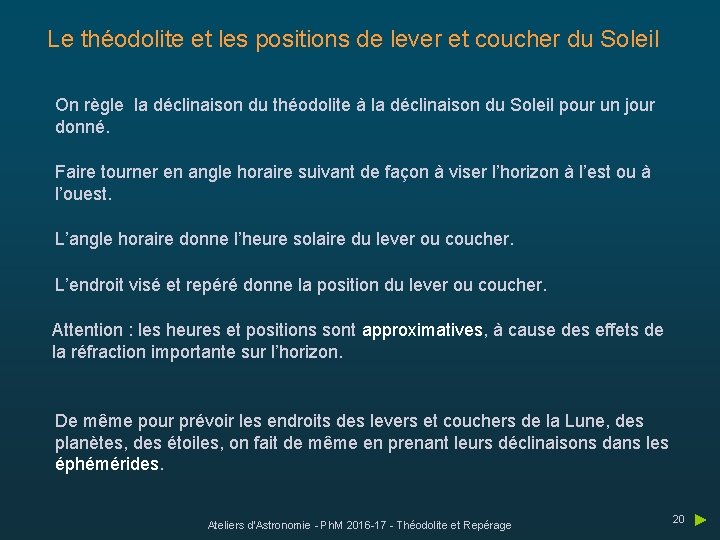 Le théodolite et les positions de lever et coucher du Soleil On règle la