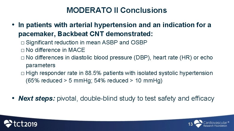MODERATO II Conclusions • In patients with arterial hypertension and an indication for a