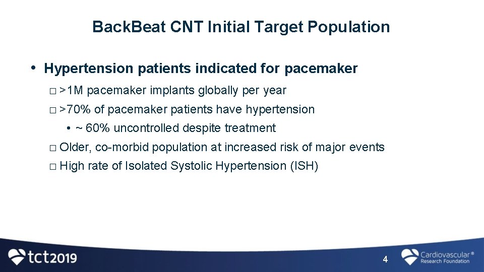 Back. Beat CNT Initial Target Population • Hypertension patients indicated for pacemaker � >1