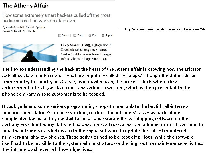  • http: //spectrum. ieee. org/telecom/security/the-athens-affair The key to understanding the hack at the