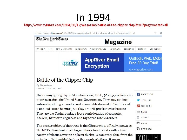 In 1994 http: //www. nytimes. com/1994/06/12/magazine/battle-of-the-clipper-chip. html? pagewanted=all 