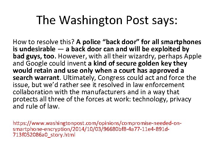 The Washington Post says: How to resolve this? A police “back door” for all