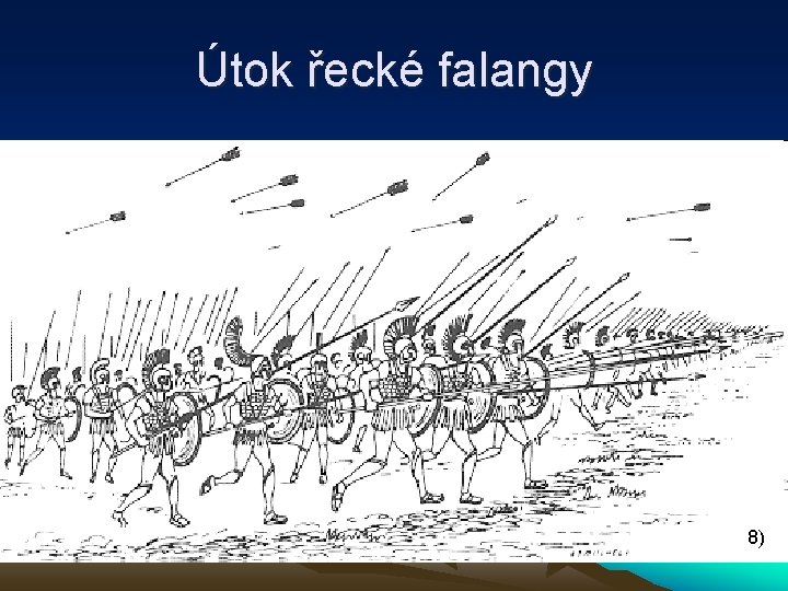 Útok řecké falangy 8) 