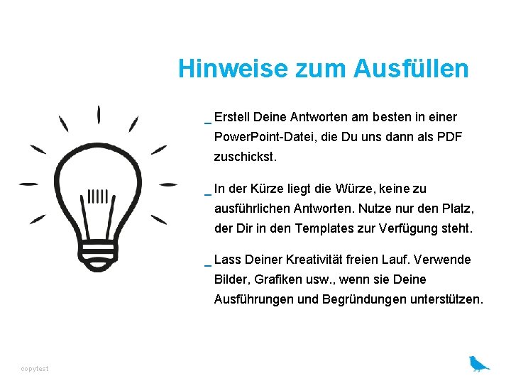 Hinweise zum Ausfüllen _ Erstell Deine Antworten am besten in einer Power. Point-Datei, die