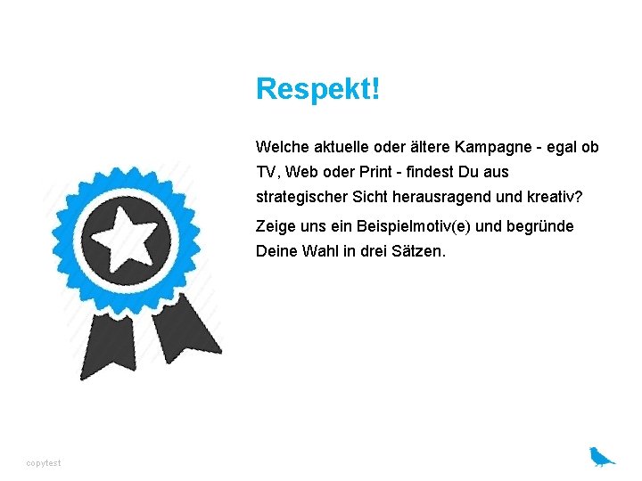 Respekt! Welche aktuelle oder ältere Kampagne - egal ob TV, Web oder Print -