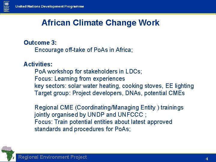 African Climate Change Work Outcome 3: Encourage off-take of Po. As in Africa; Activities: